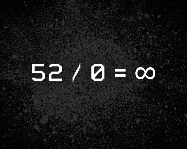 52 / 0 = ∞